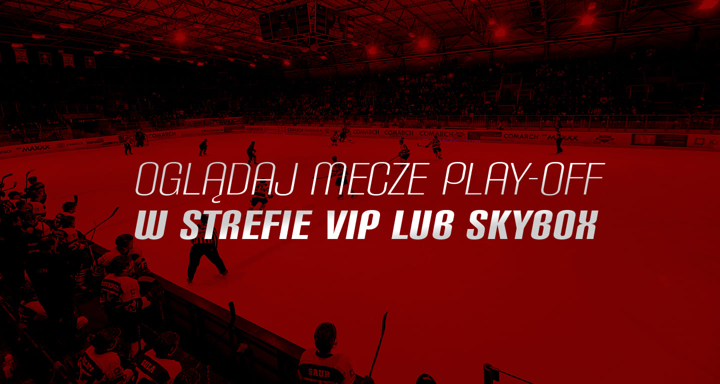 PLAY-OFF 2023: OGLĄDAJ MECZE COMARCH CRACOVII W STREFIE VIP LUB SKYBOX!