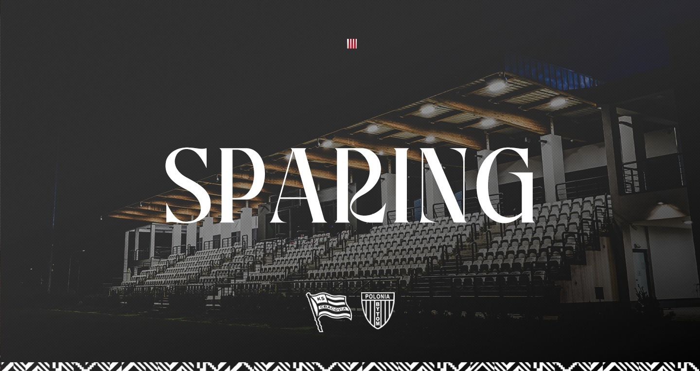 Sparing Cracovia - Polonia Bytom