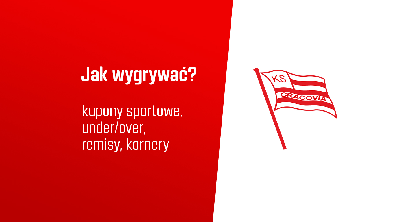 Cracovia - jakie zakłady dają szanse na wygraną?