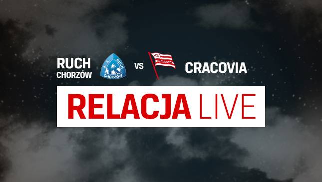 Ruch Chorzów - Cracovia [LIVE]