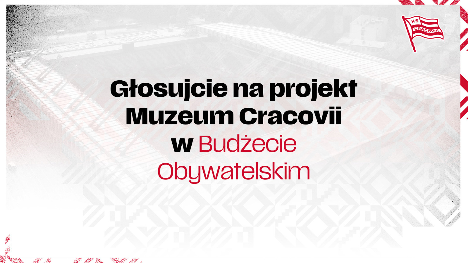 ZAGŁOSUJCIE NA CENTRUM AKTYWNOŚCI i DZIEDZICTWA SPORTOWEGO - CRACOVIA! 