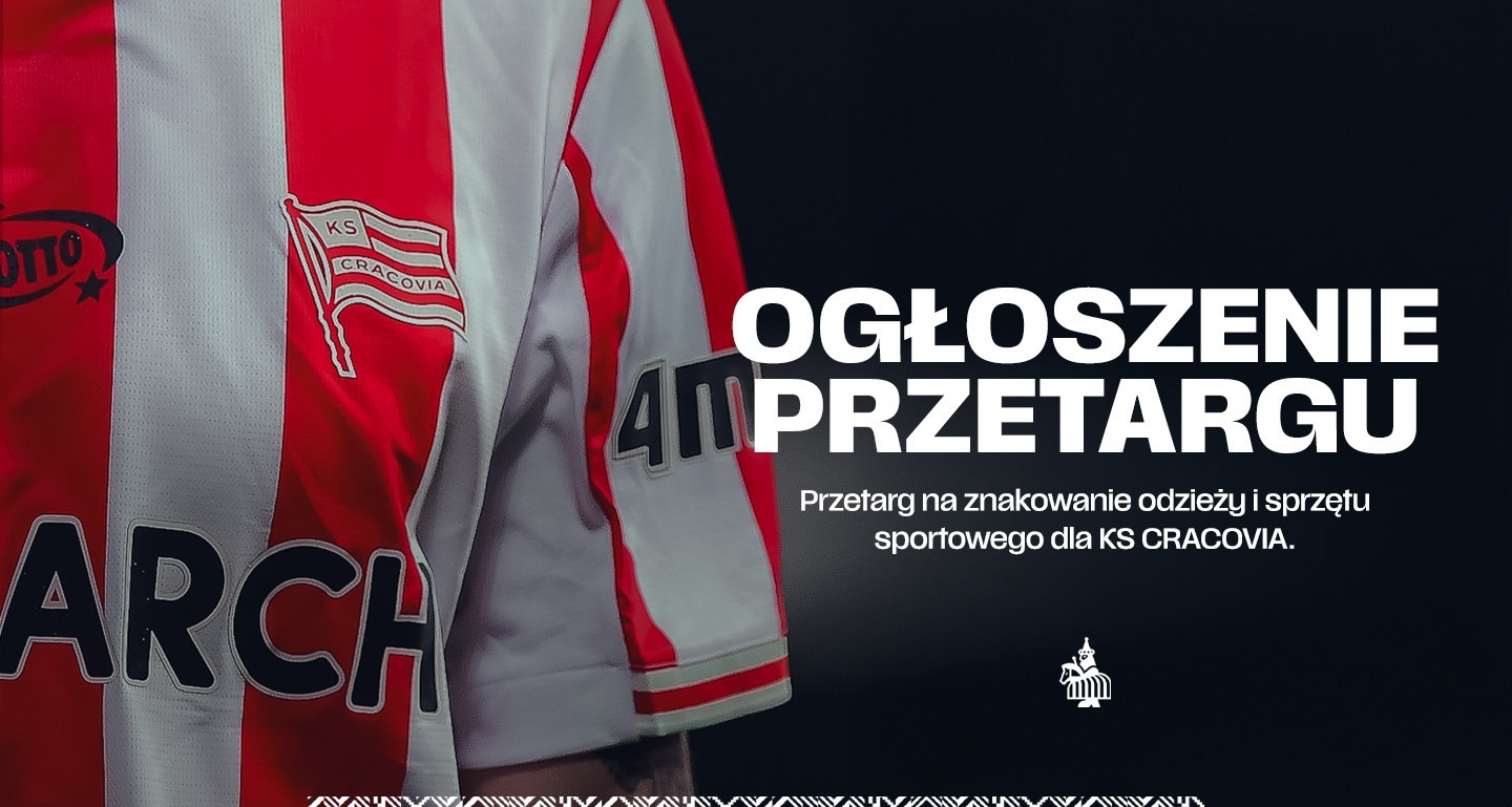 Przetarg na znakowanie odzieży i sprzętu sportowego dla KS Cracovia S.A.