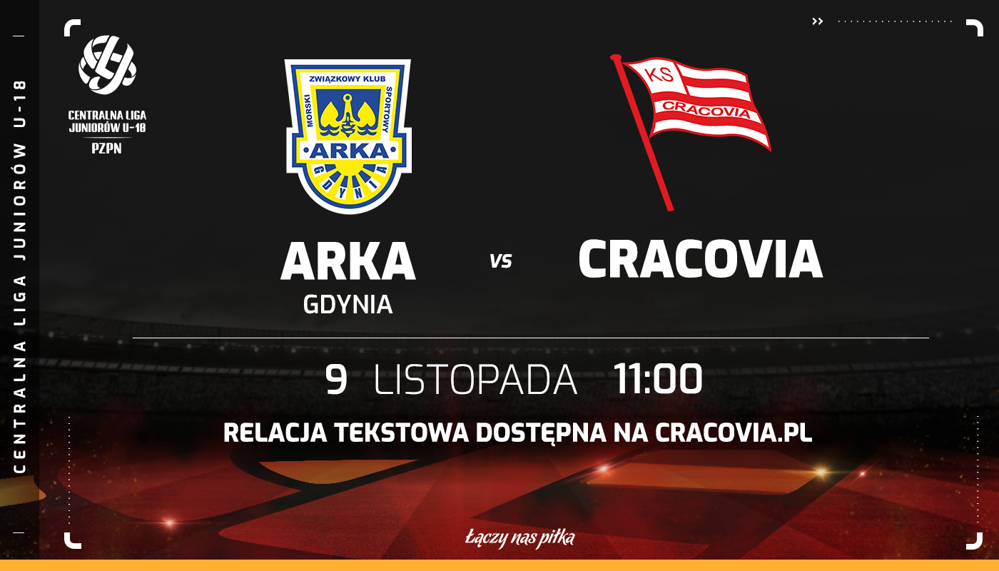 Centralna Liga Juniorów U-18: Arka Gdynia - Cracovia, godz 11:00