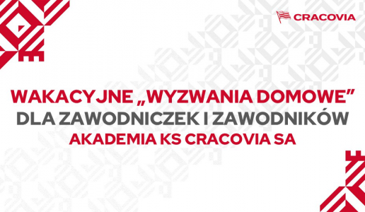 Wakacyjne wyzwania domowe dla zawodniczek i zawodników Akademii Cracovii 