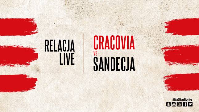 Cracovia - Sandecja Nowy Sącz [LIVE]