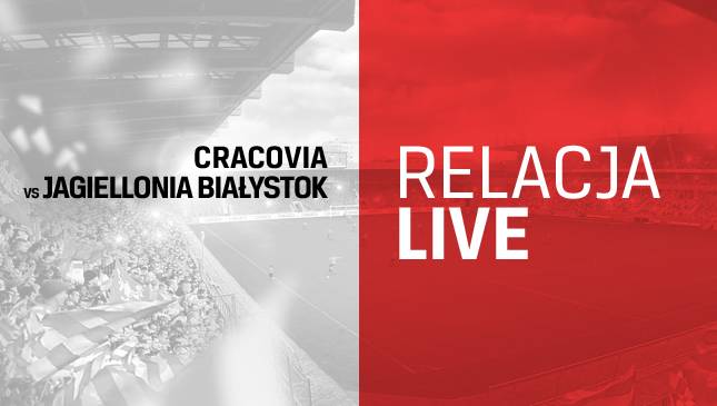 Cracovia - Jagiellonia Białystok [LIVE]