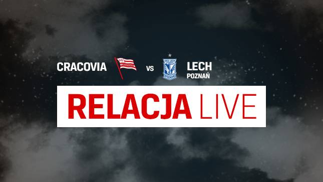 Cracovia - Lech Poznań [LIVE]