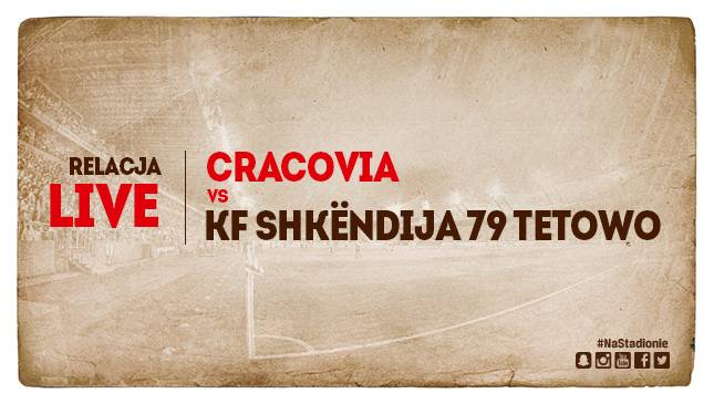 Cracovia - KF Shkëndija 79 Tetowo [LIVE]