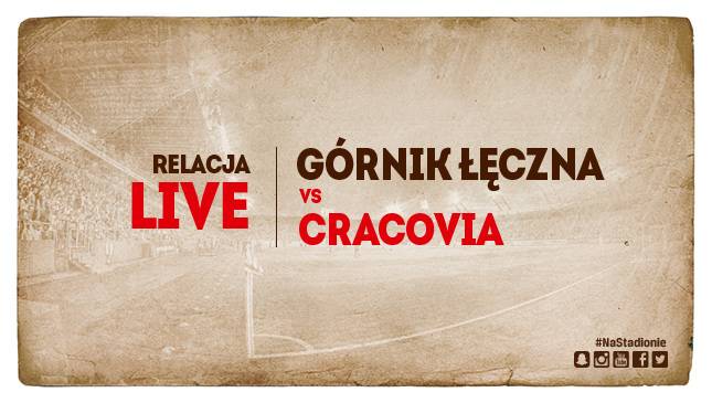 Górnik Łęczna - Cracovia [LIVE]