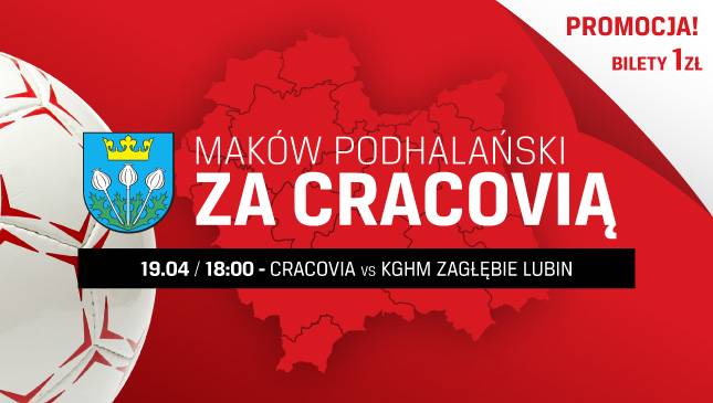 Maków Podhalański za Cracovią na mecz z KGHM Zagłębie Lubin!