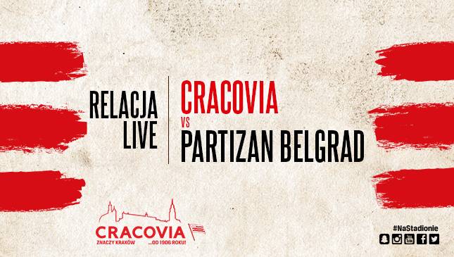 SPARING: Cracovia - Partizan Belgrad [TRANSMISJA]