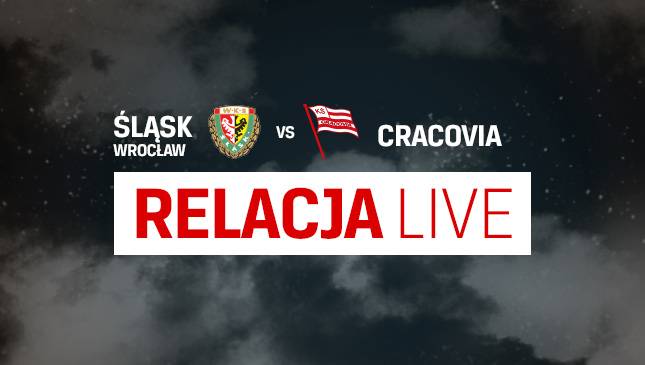 Śląsk Wrocław - Cracovia [RELACJA LIVE]