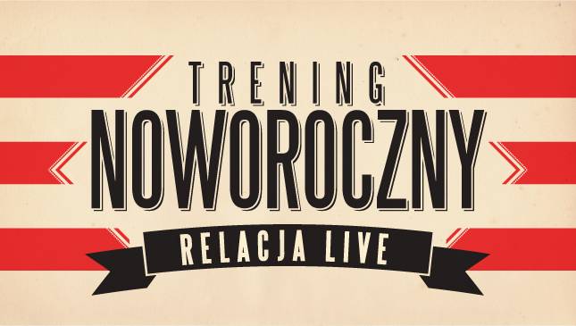 Trening Noworoczny AD 2016 [RELACJA LIVE]