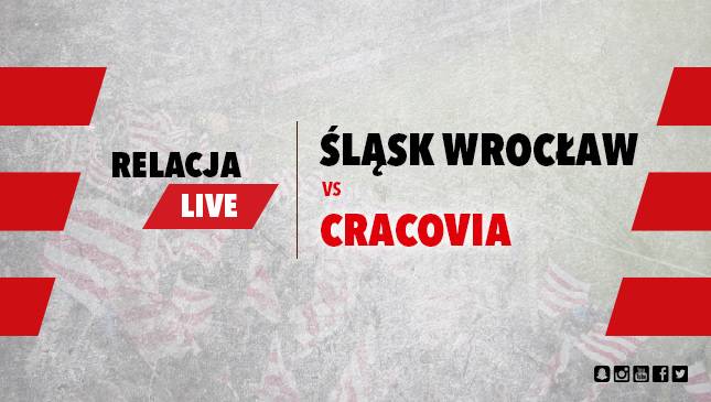 Śląsk Wrocław - Cracovia  [LIVE]