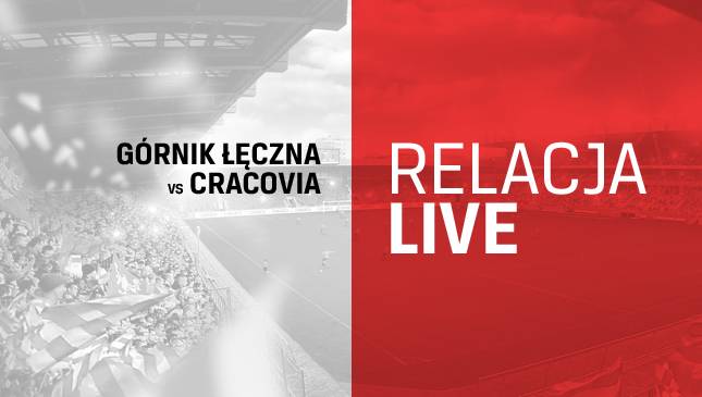 Górnik Łęczna - Cracovia [RELACJA LIVE]
