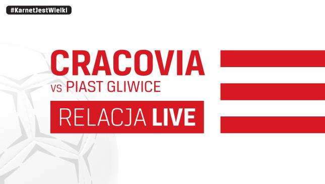 Cracovia - Piast Gliwice [LIVE]