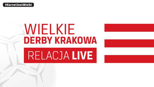 Wielkie Derby Krakowa [LIVE]
