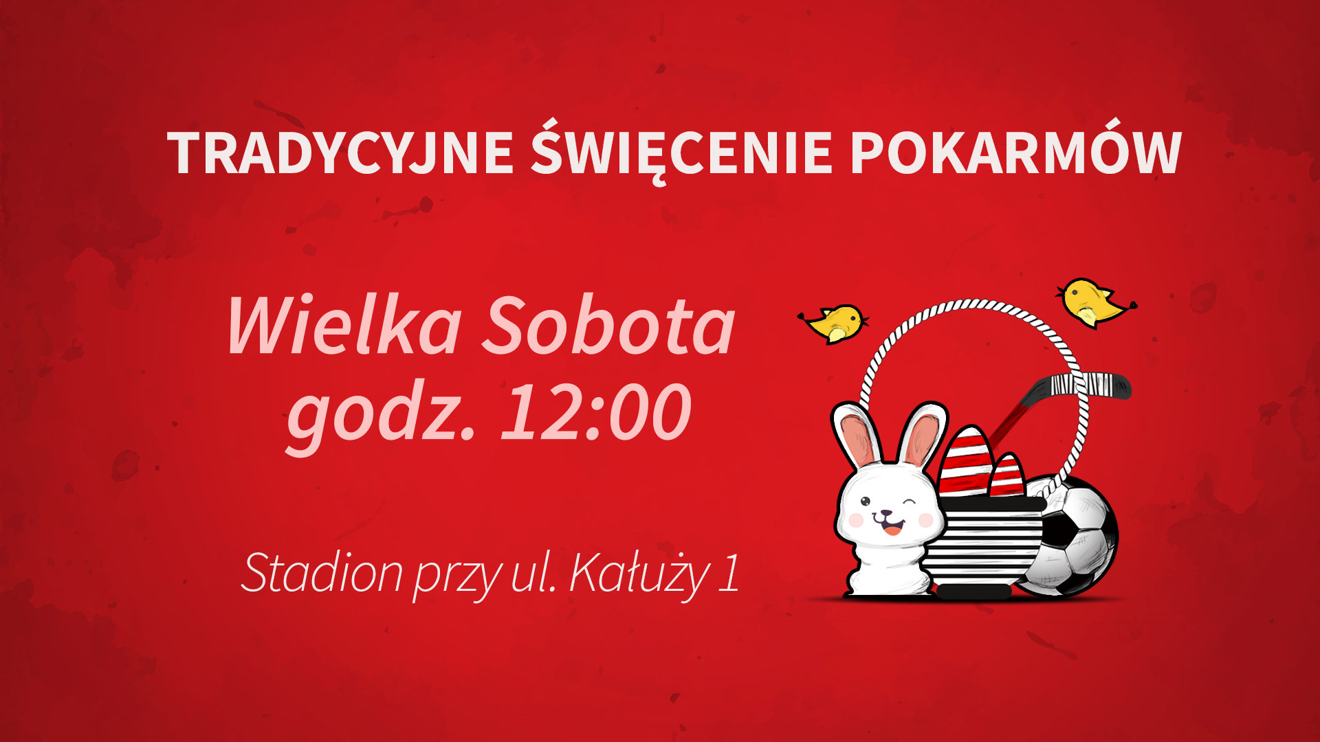 Święcenie Pokarmów już dzisiaj o godz. 12:00 #NaStadionie