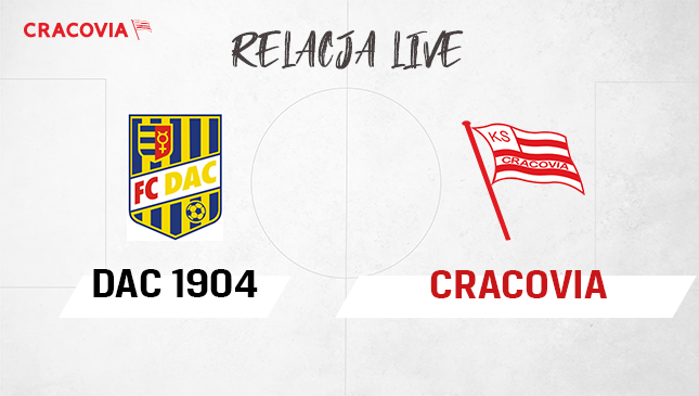 DAC 1904 Dunajská Streda - Cracovia [RELACJA LIVE]