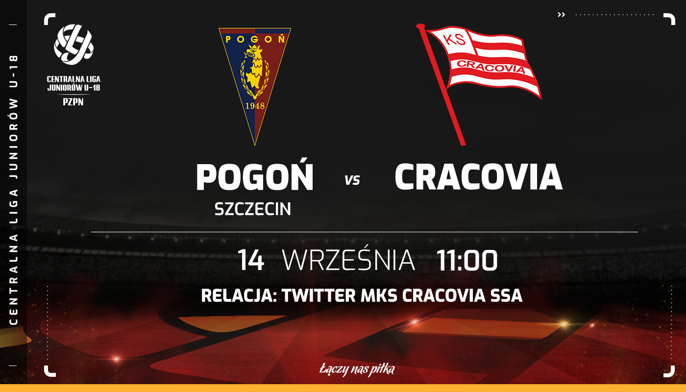 Centralna Liga Juniorów U-18: Pogoń Szczecin - Cracovia, godz. 11:00