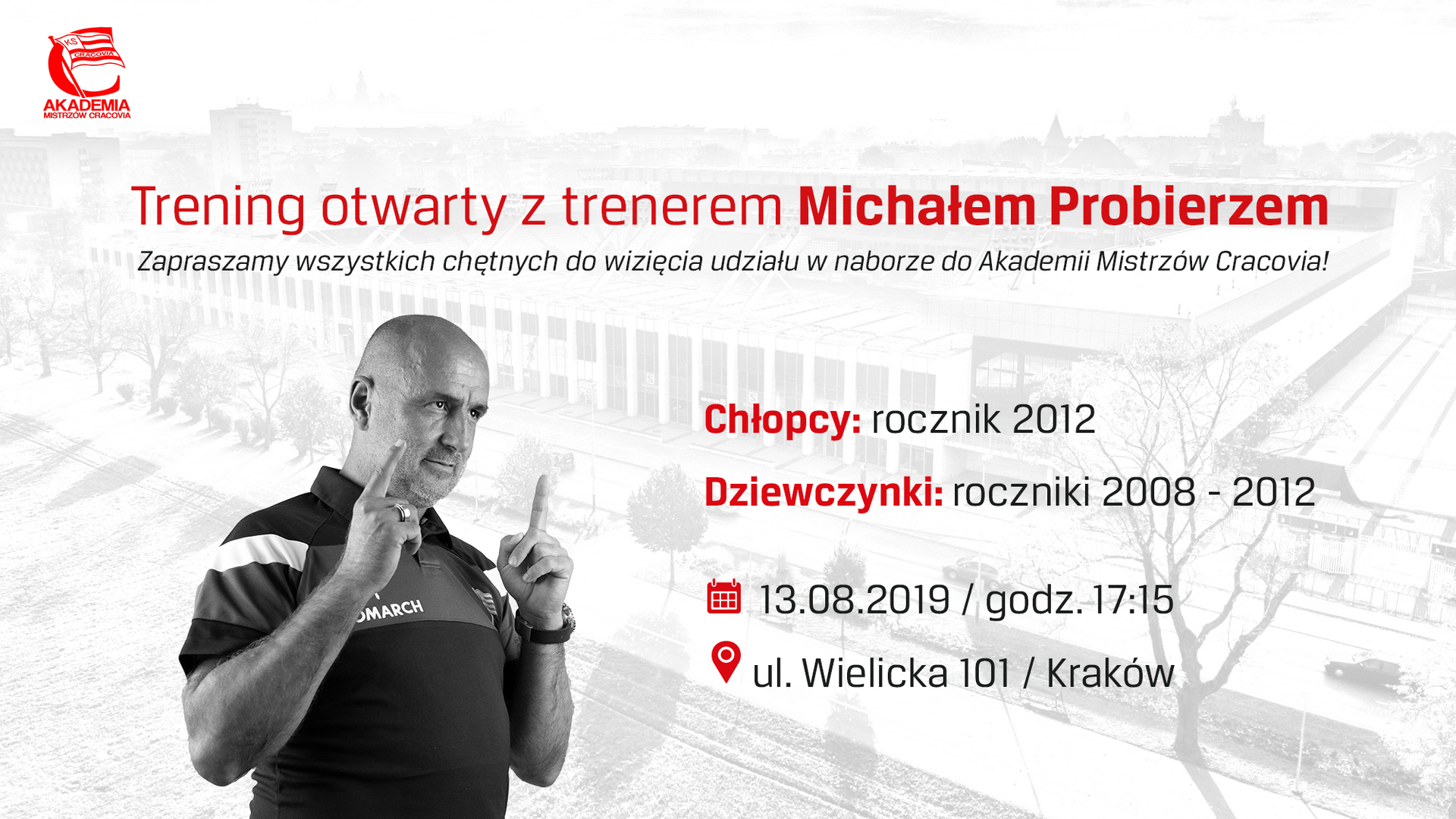 Trening otwarty i nabór do Akademii Mistrzów z udziałem Trenera Michała Probierza!